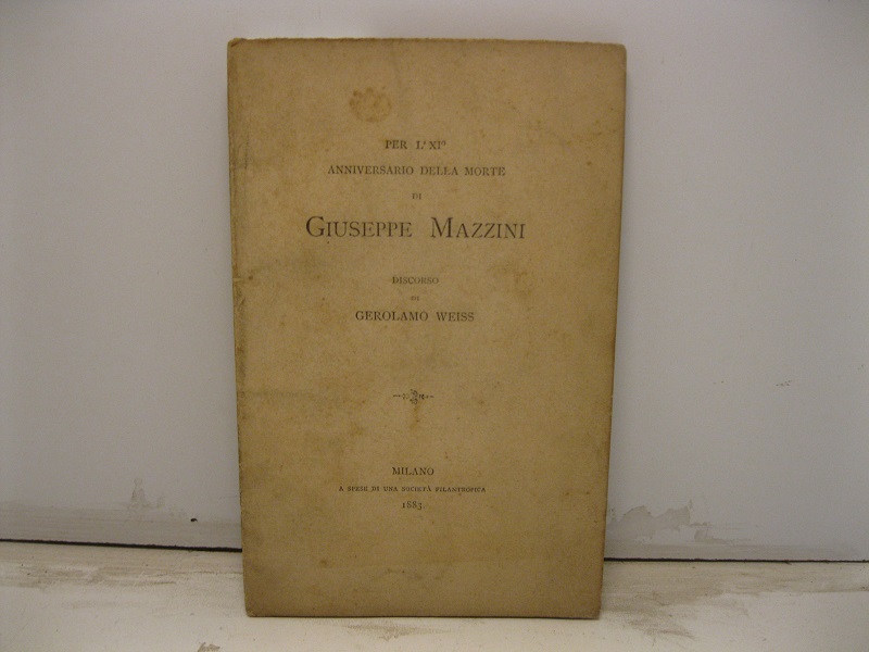 Per l'XI anniversario della morte di Giuseppe Mazzini. Discorso